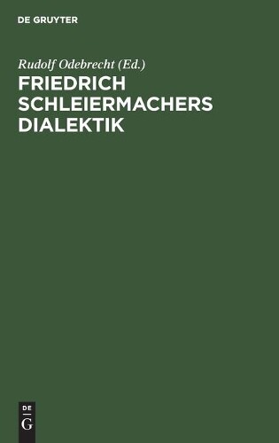 Friedrich Schleiermachers Dialektik (Hardback)