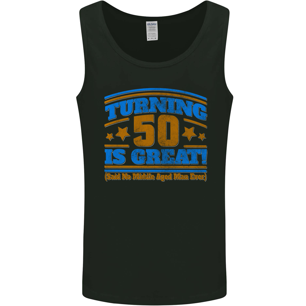 50th Birthday Turning 50 Is Great Year Old Mens Vest Tank Top