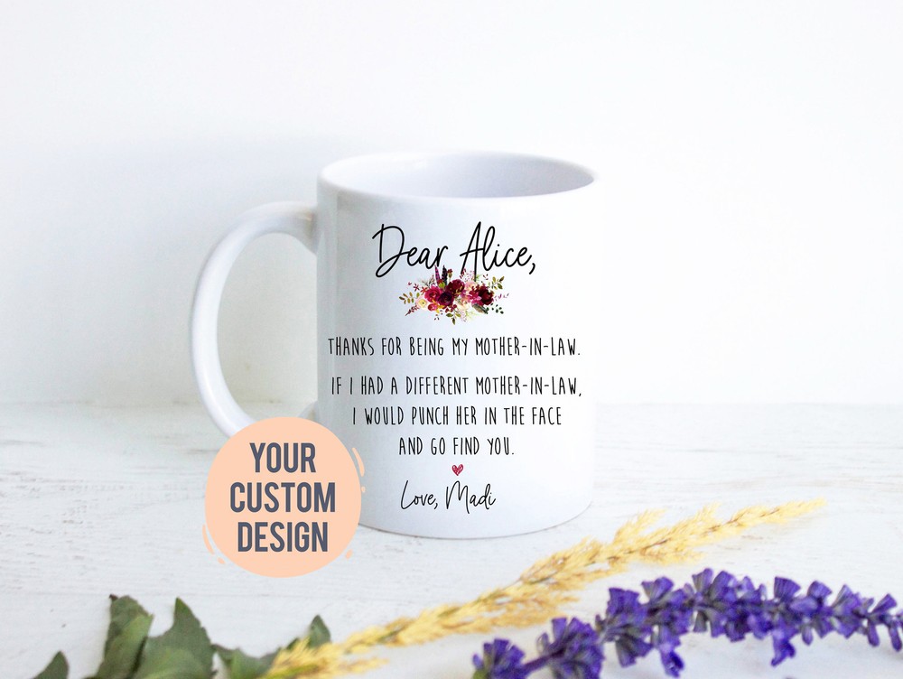 If I Had A Different Mother In Law Gift Mom Gift Mother's Day Custom Coffee Mug