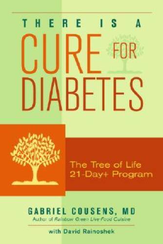 There Is a Cure for Diabetes: The Tree of Life 21-Day+ Program - VERY GOOD