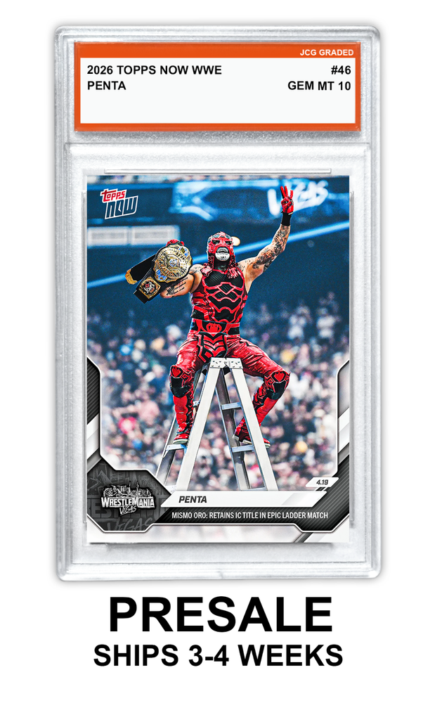 Penta 2026 Topps Now WWE #46 Wrestemania Graded Gem Mint 10 - Presale