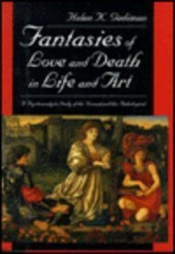 Helen K Gediman Fantasies of Love and Death in Life and Art (Hardback)