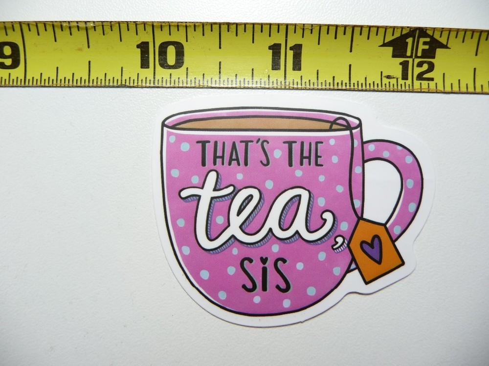 Sarcastic Funny Tea Sticker Decal Novelty Design