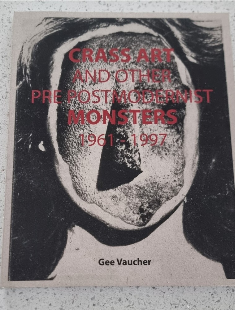 Crass Art and Other Pre-Postmodernist Monsters - Gee Vaucher - Paperback - 1999-image