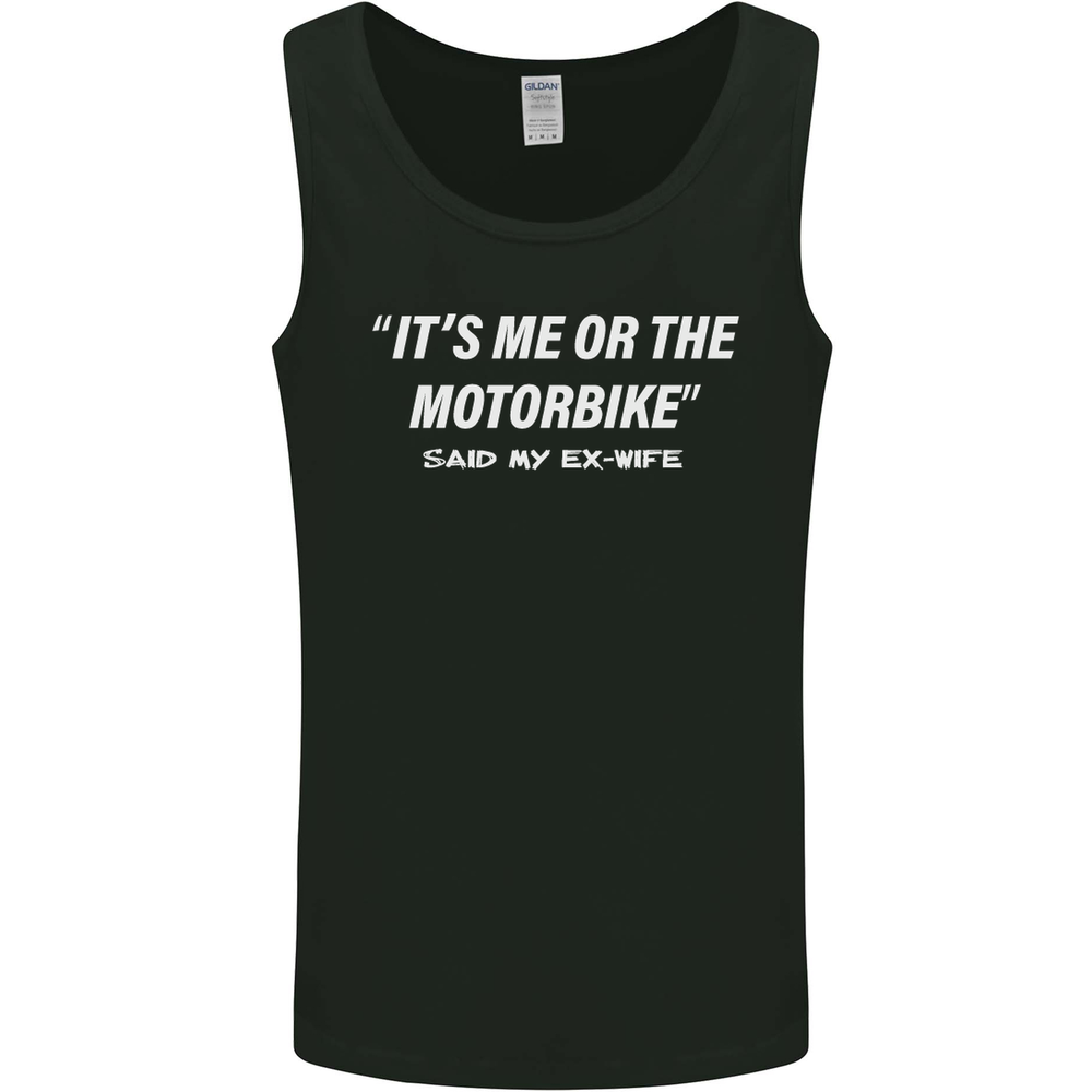 Me or the Motorbike Said My Ex-Wife Biker Mens Vest Tank Top