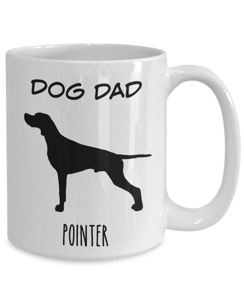 Custom Pointer Dog Dad White Coffee Mug Choose From 140 Breeds Dog Lover Gift