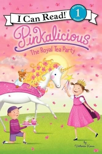 Victoria Kann Pinkalicious: The Royal Tea Party (Paperback) I Can Read Level 1
