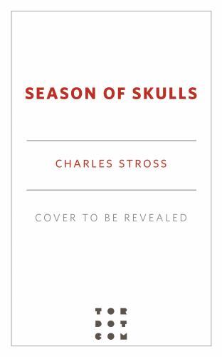 Season of Skulls: A Novel in the World of the Laundry Files (Laundry Files, 12)
