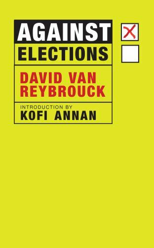 Against Elections Format: Paperback