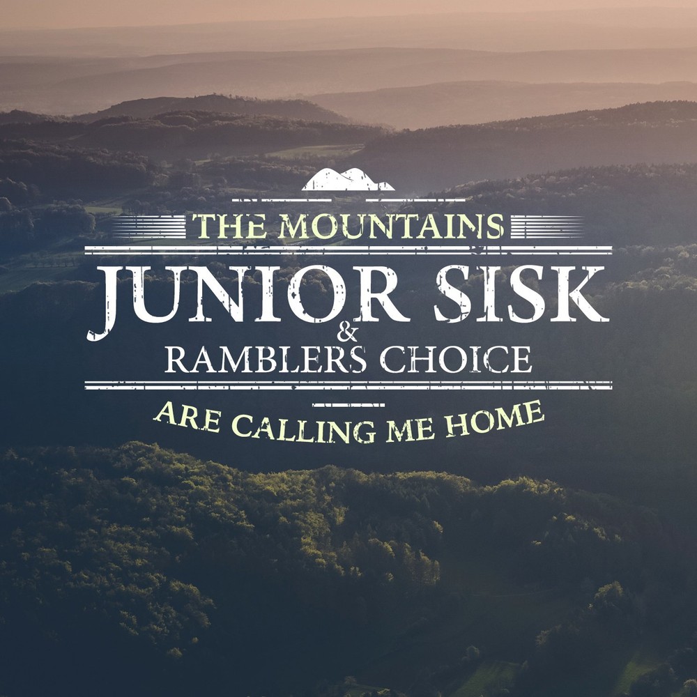 Junior Sisk The Mountain Are Calling Me Home (CD)
