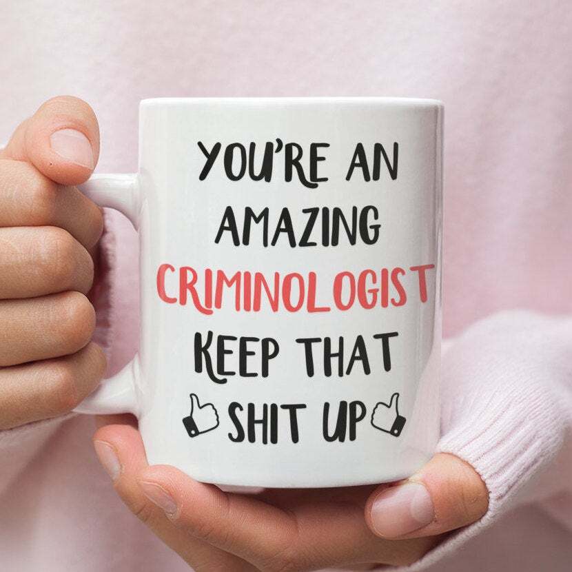 Criminologist Gift Coffee Mug For Crime Analysts Police Forensics Professionals  