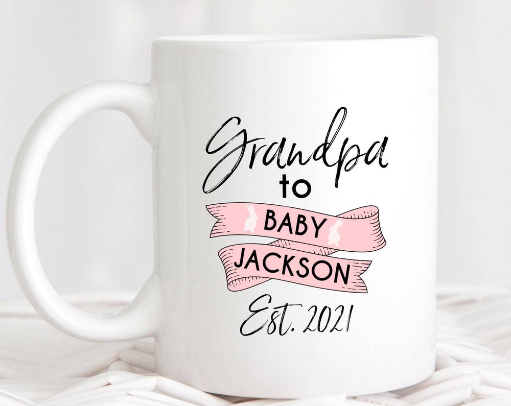 Grandpa Est 2021 Coffee Mug Gift For Grandpa New Grandpa 2021 Grandpa To Be Mug