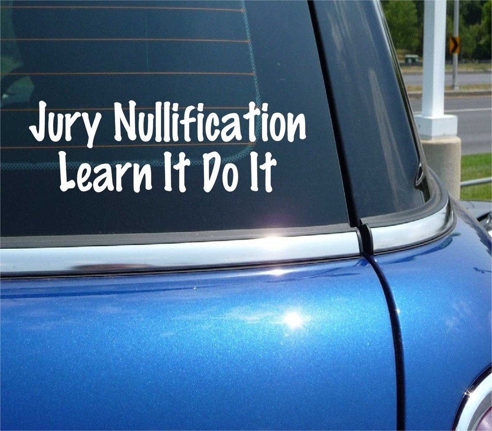JURY NULLIFICATION LEARN DO IT JUROR COURT DECAL STICKER ART CAR WALL