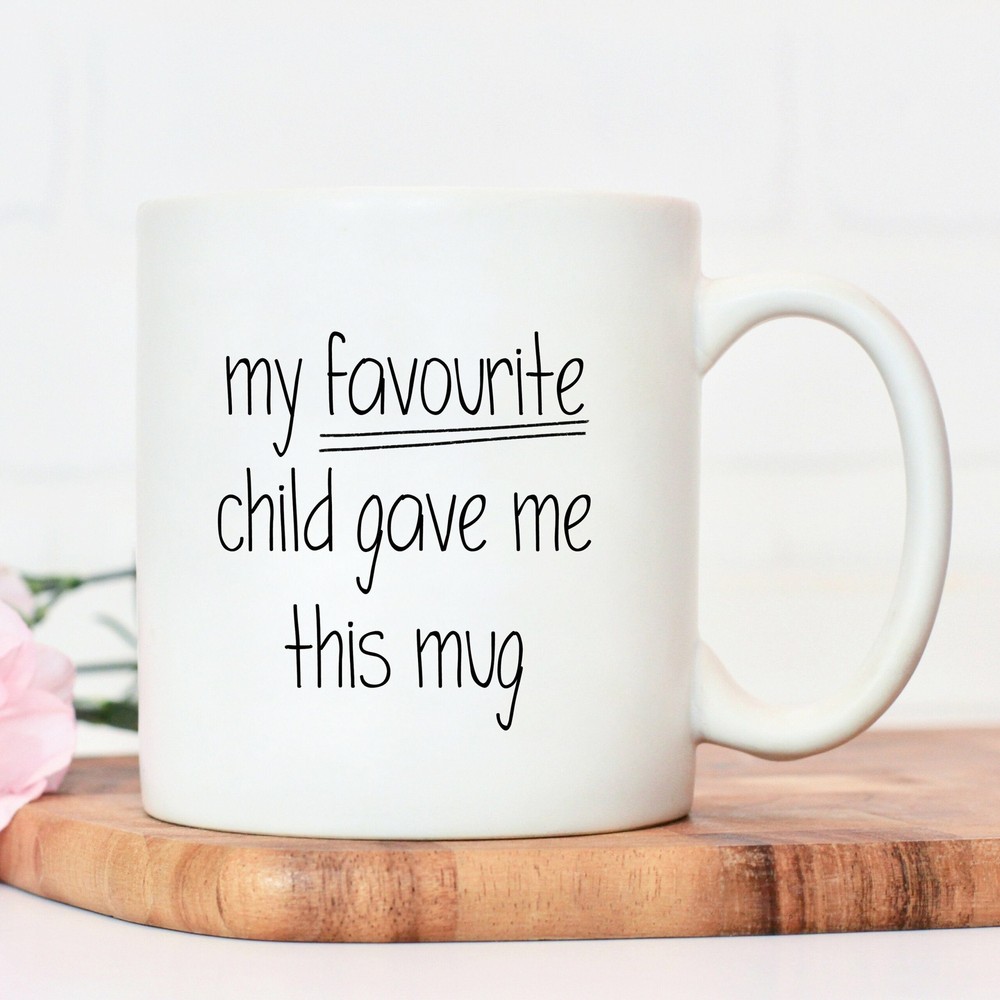 Favorite Child Mug – Humorous Coffee Mug Gift for Mom