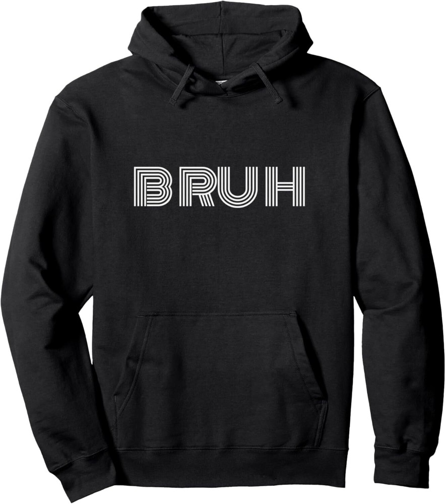Bruh Meme Shirt Funny Saying Brother Greeting Teens Bruh Pullover Hoodie