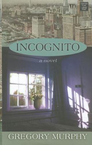 Incognito [Center Point Premier Fiction [Large Print]]