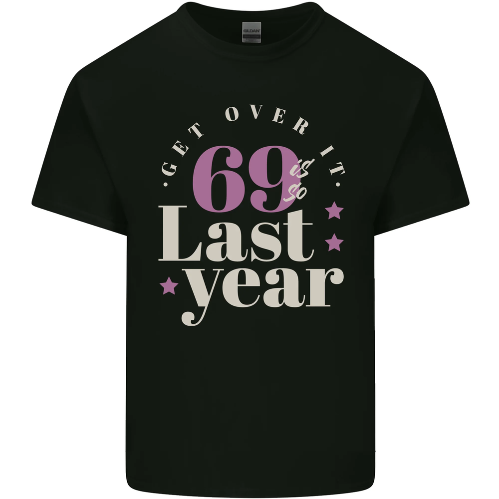 Funny 70th Birthday 69 is So Last Year Mens Cotton T-Shirt Tee Top