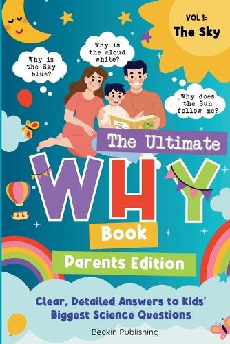 Lilo Lu The Ultimate WHY Book - Parents Guide - Vol 1 - The Sky (Paperback)