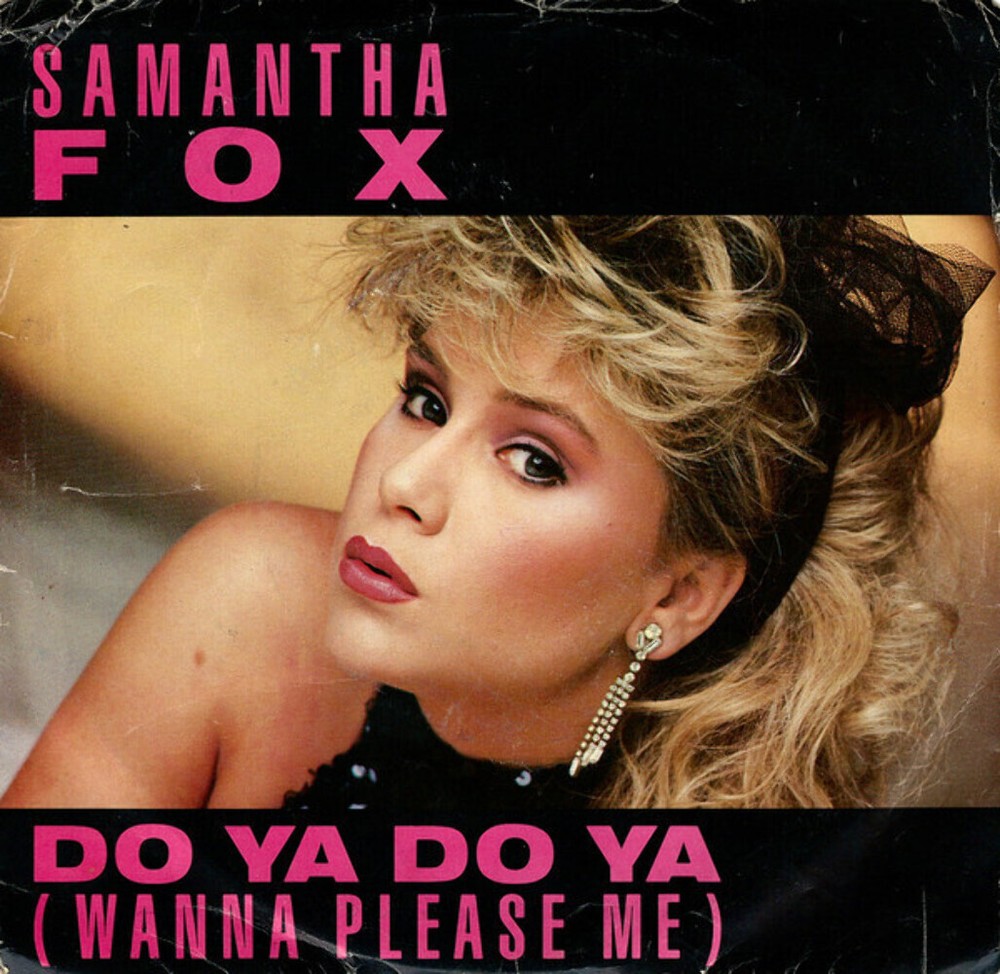 Samantha Fox - Do Ya Do Ya (Wanna Please Me) (7