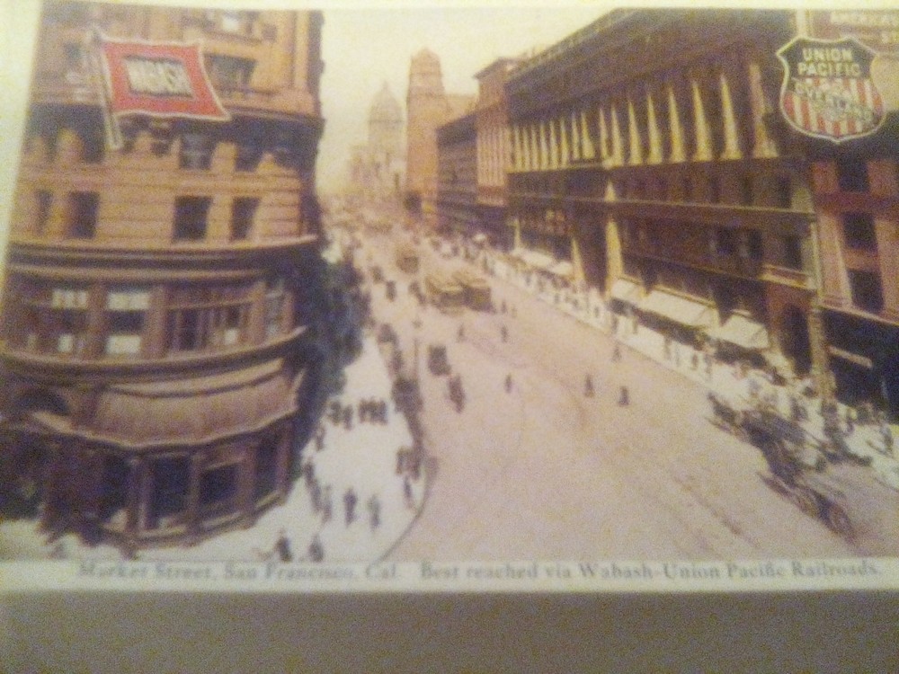 postcard Market Street ,San Francisco , Cal. Best reached via Walbash-Union Pac.