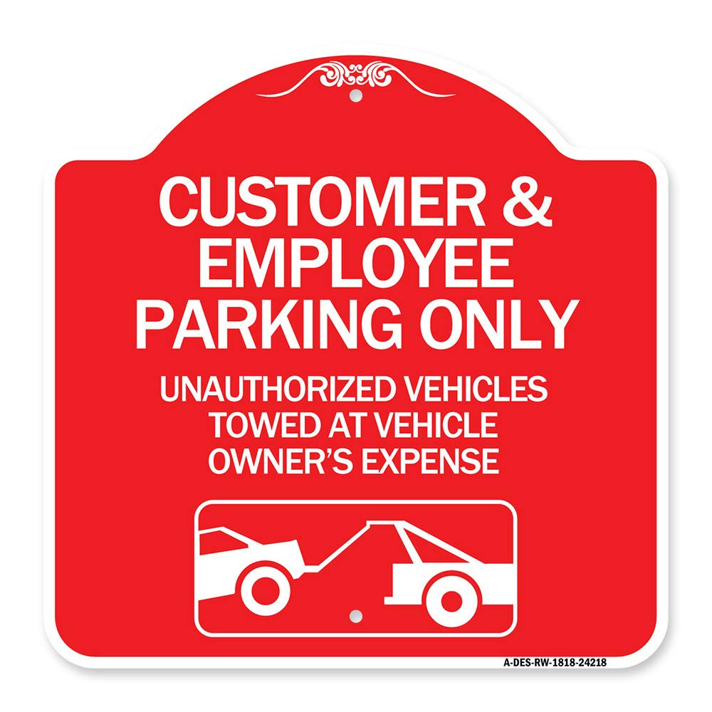 Designer Series Sign - Customer and Employee Parking Only, Unauthorized Vehic...
