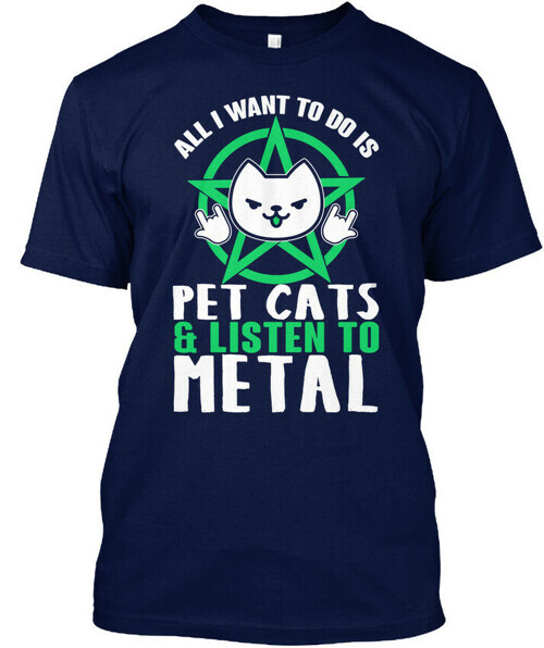 Cats All I Want To Do Is Pet & Listen metals T-Shirt Made in USA Size S to 5XL