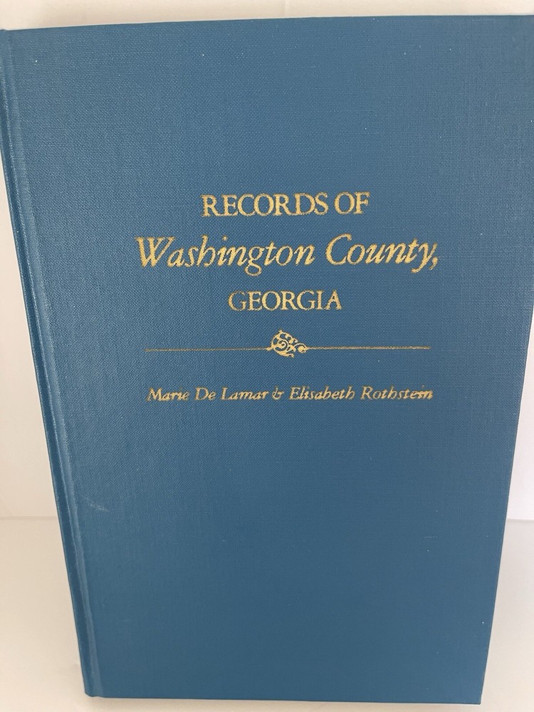 Records of Washington County Georgia 1985 Hardcover Book De Lamar & Rothstein