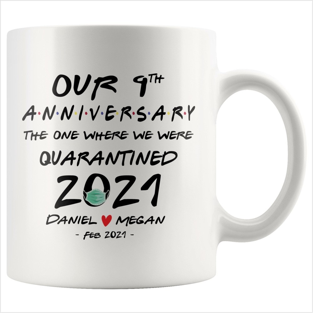 Personalized Our 9th Anniversary Quarantined 2021 Gift Mug For Couples Him Or