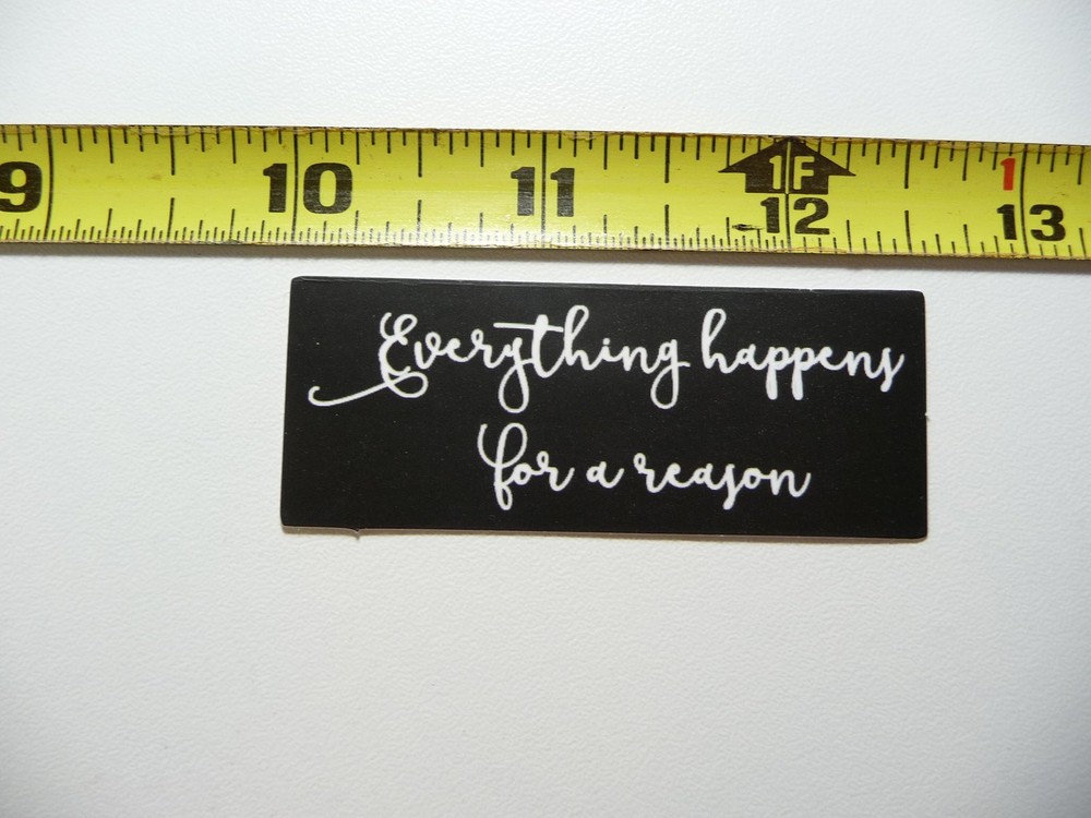 Everything Happens for a Reason Decal Sticker Positive Motivational Statement