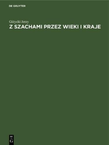Giżycki Jerzy Z Szachami Przez Wieki I Kraje (Hardback)