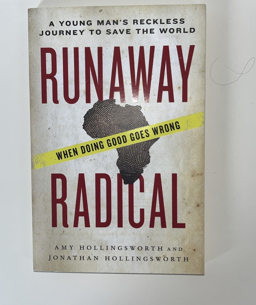 Runaway Radical : A Young Man's Reckless Journey to Save the World by Amy...