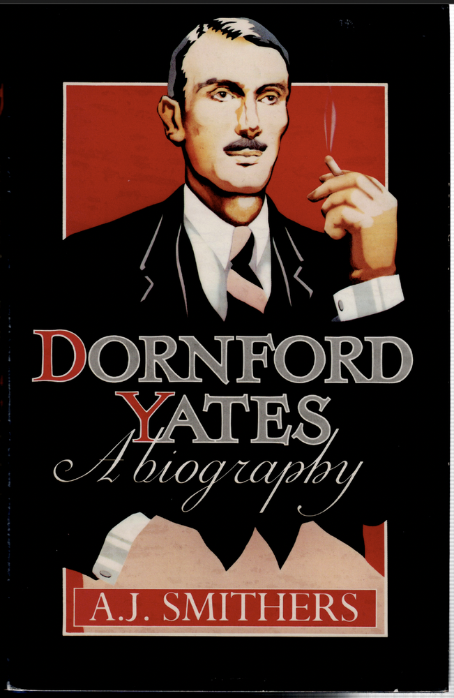 Dornford Yates - A Biography ; by A J Smithers - 1st ed Hardcover Book