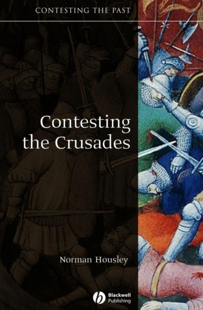 Contesting the Crusades Housley Hardback Wiley–Blackwell 9781405111881