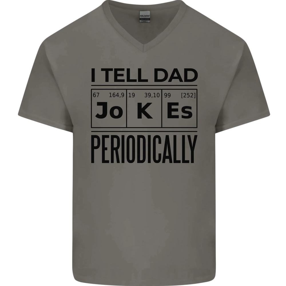 Fathers Day I Tell Dad Jokes Periodically Funny Mens V-Neck Cotton T-Shirt-image