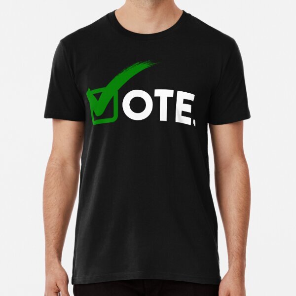 Vote Election Gift Premium Political Awareness Made in USA T-Shirt S-5XL