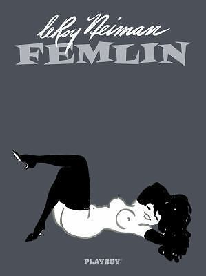 LeRoy Neiman: Femlin 50th Anniversary Collection by LeRoy Neiman (2007, Hardcover)