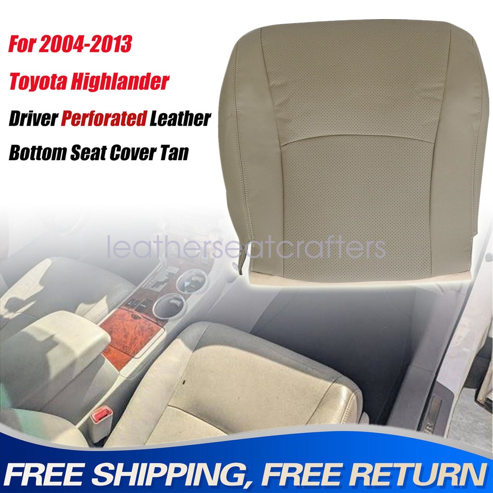 2004-2013 For Toyota Highlander Driver Bottom Replacement Seat Cover Leather Tan