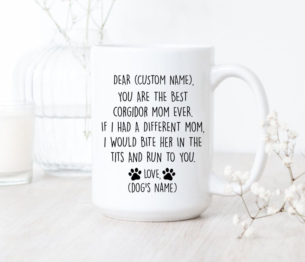 You Are The Best Corgidor Mom Ever Mug Corgidor Mom Coffee Mug Corgidor Mom