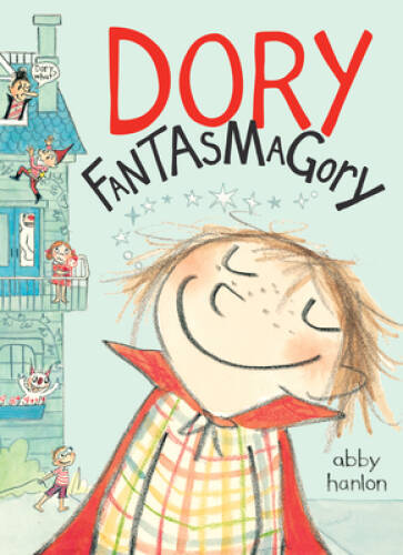 Dory Fantasmagory - Hardcover By Hanlon, Abby - VERY GOOD