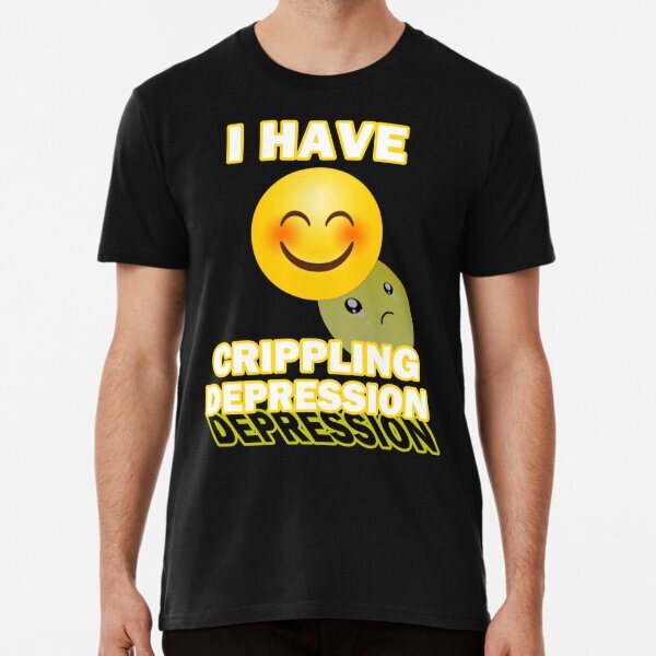 I Have Crippling Depression Retro Democracy Premium T-Shirt S-5XL