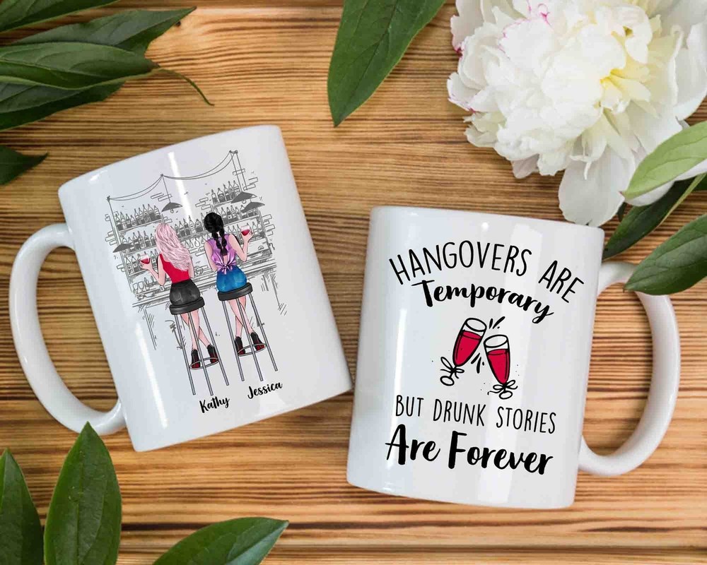 Personalized Bestfriend Mug Hangovers Are Temporary Mug Gift For Wine Lovers