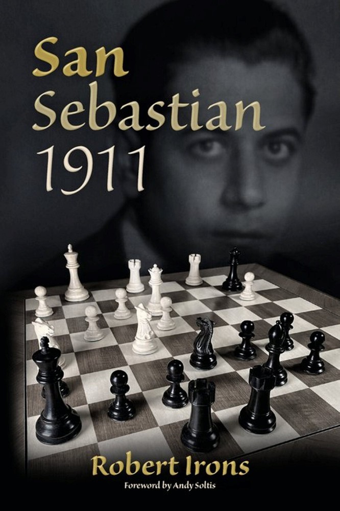 San Sebastian 1911. By Robert Irons Hardcover NEW CHESS BOOK