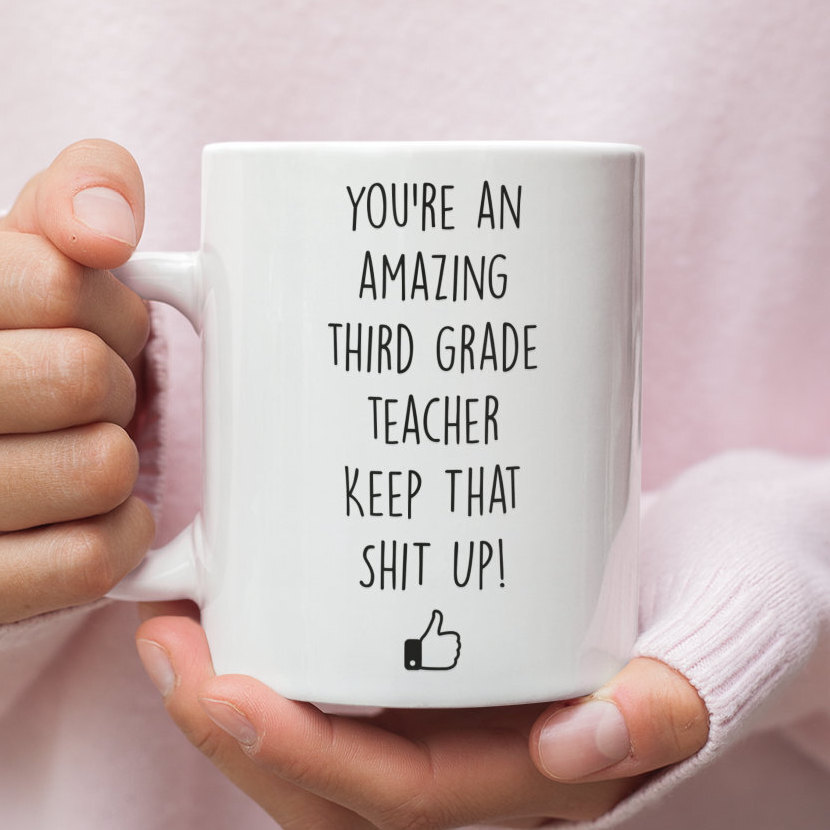 Funny 3rd Grade Teacher Gift Mug - Perfect for Second Grade Educators