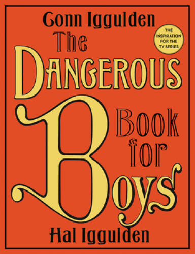 The Dangerous Book for Boys - Hardcover By Iggulden, Conn - VERY GOOD