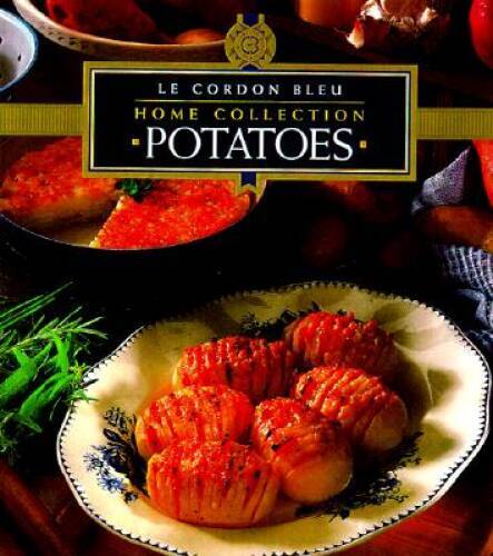 Potatoes (Le Cordon Bleu Home Collection) - Hardcover - VERY GOOD