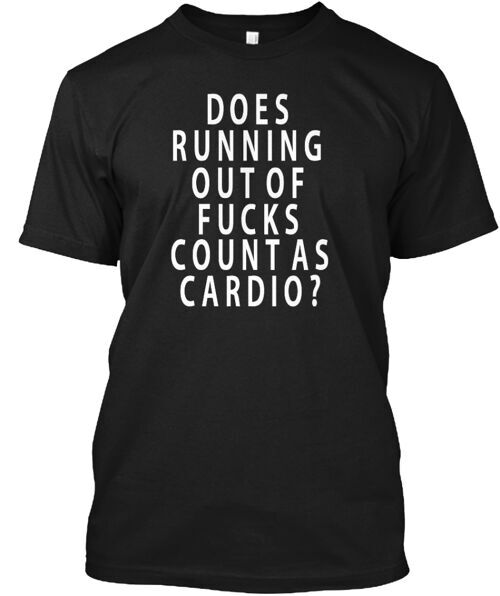 Count As Cardio T-Shirt Made in the USA Size S to 5XL