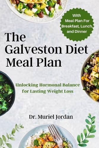 Muriel Jordan The Galveston Diet Meal Plan (Paperback)
