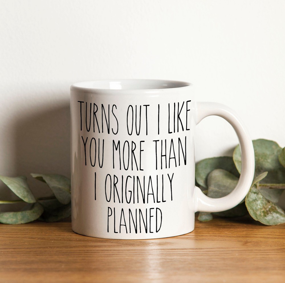 I Like You More Than I Planned Gift For Him Gift For Her Cute Valentine's Gift