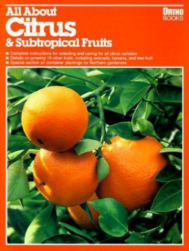 All About Citrus & Subtropical Fruits by Ortho Books, Acceptable Book