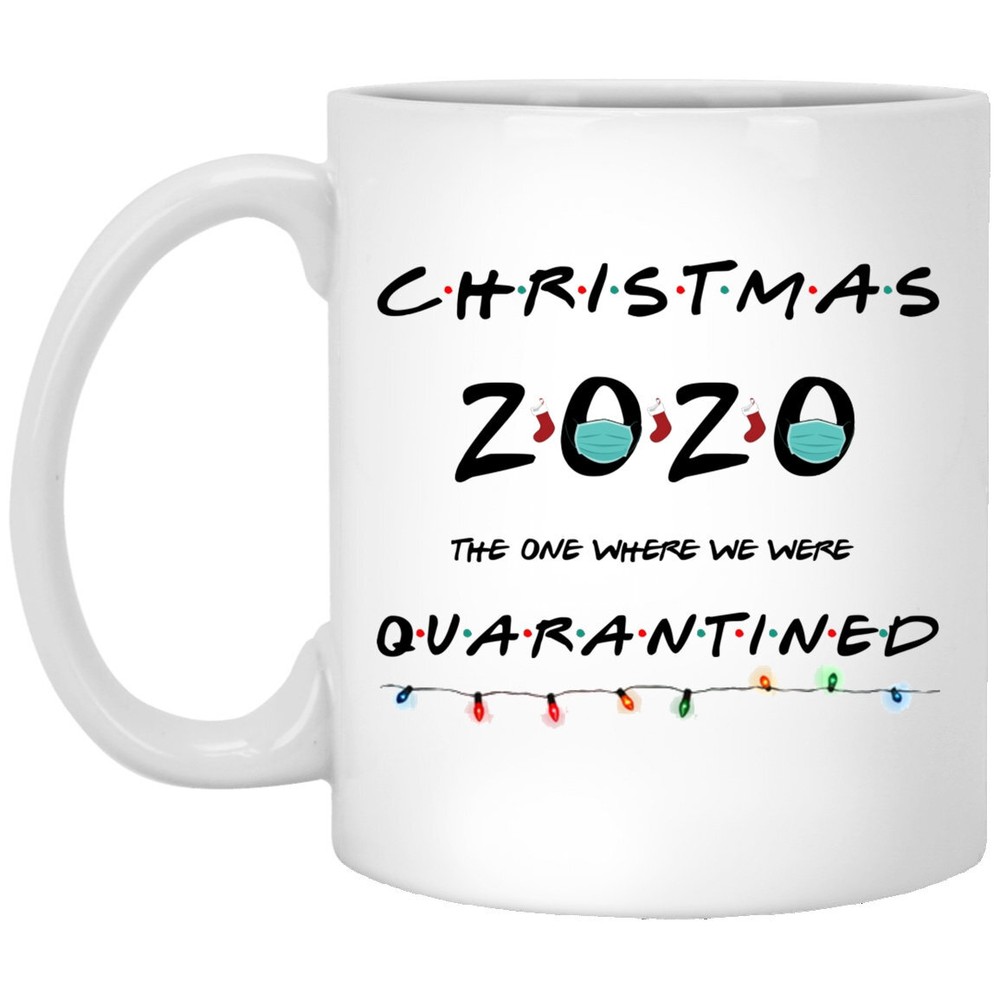 Christmas 2020 Quarantined Coffee Mug White Ceramic Gift